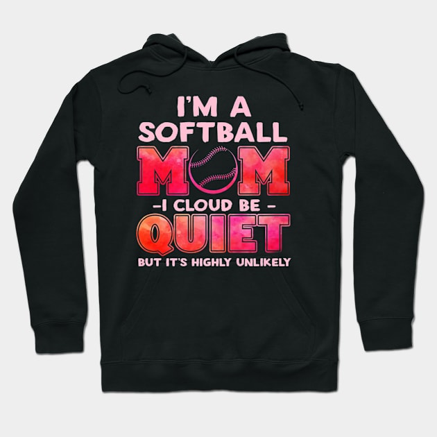 Softball Mom I Could Be Quiet Baseball Player Hoodie by Sloane GalaxyLinesSpace